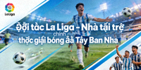 Đối tác La Liga - Nhà tài trợ chính thức giải bóng đá Tây Ban Nha